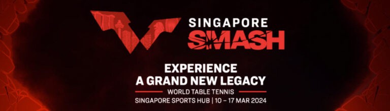 Werbebanner für Singapur Smash 2024: Tischtennis, Singapur Sports Hub, 10.–17. März 2024.